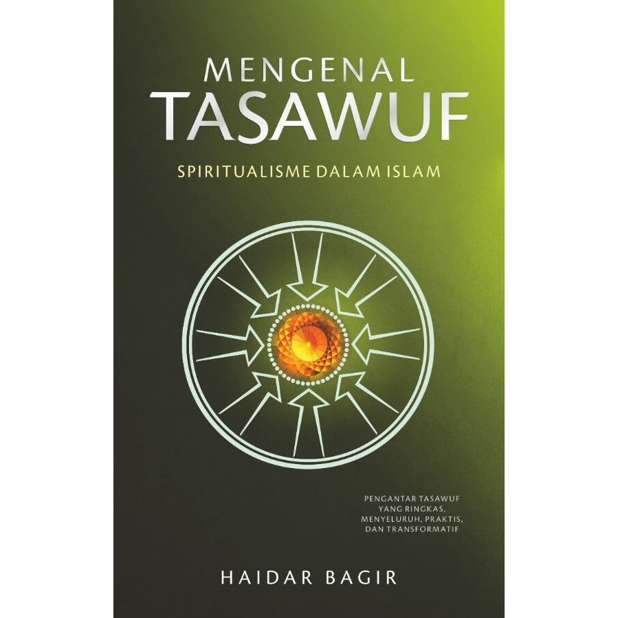 Buku Tasawuf : Mengenal Tasawuf  Haidar Bagir - Mizan