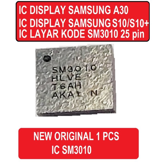 IC DISPLAY SAMSUNG S10 S10 PLUS A30 IC LAYAR SAMSUNG SM3010 NEW