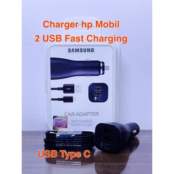 Charger Mobil Type C Fast Charging Samsung Original Dua Usb