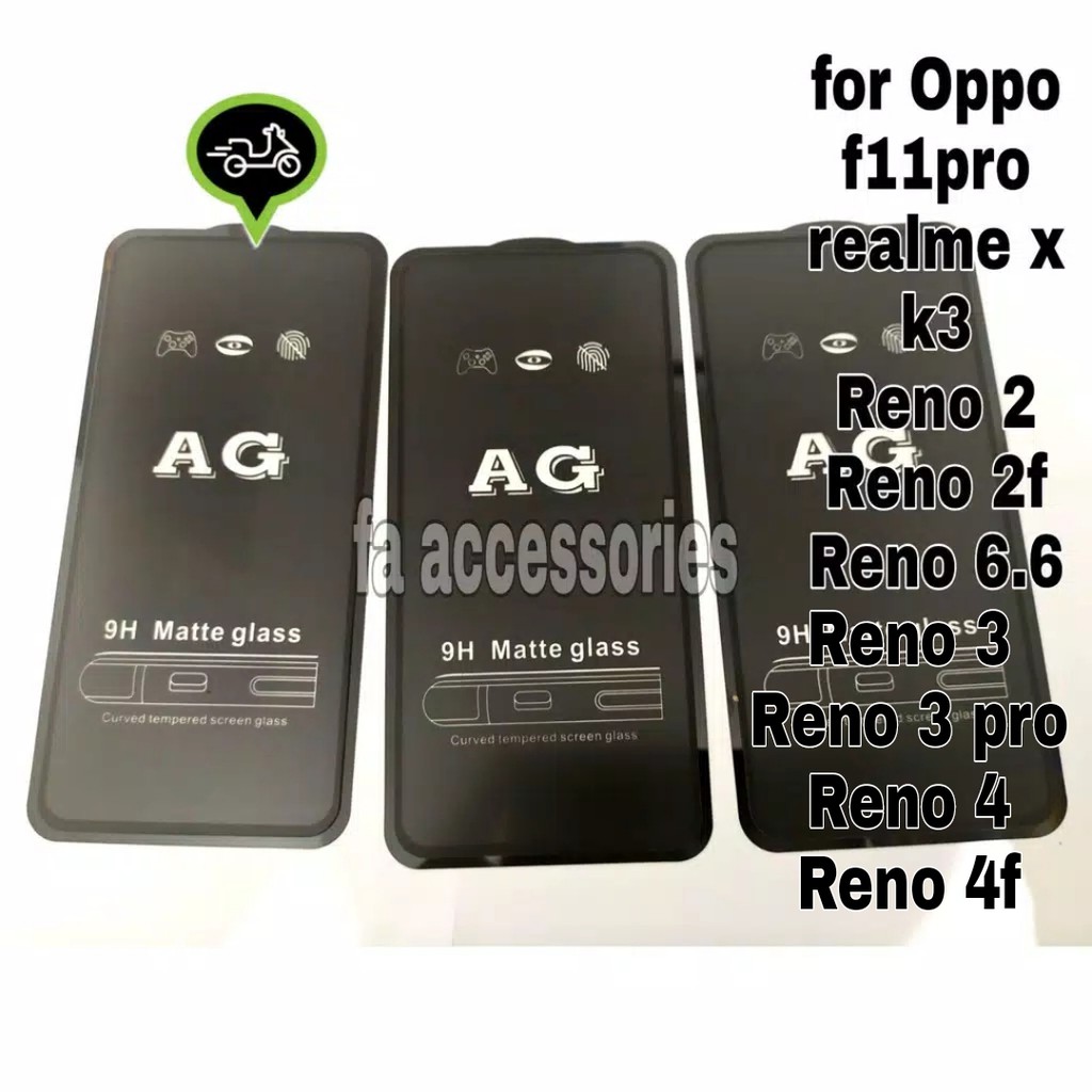 Tempered matte glass oppo f11 f11pro realme x k3 reno 2 2f 3 3pro 4 4f f 6,4 6,6 pro anti minyak