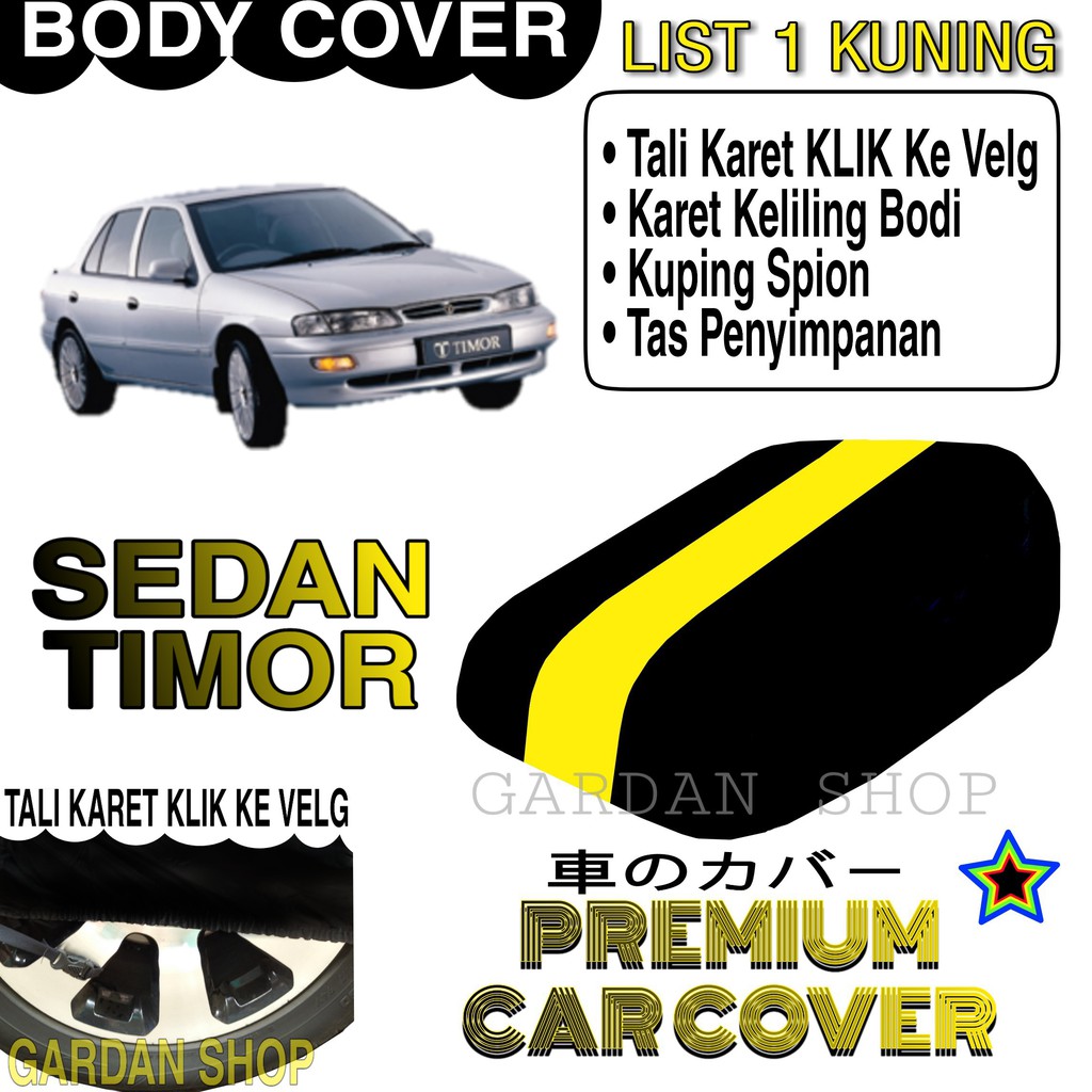 Body Cover SEDAN TIMOR List KUNING Penutup Pelindung Bodi Mobil Sedan Timor PREMIUM Yellow