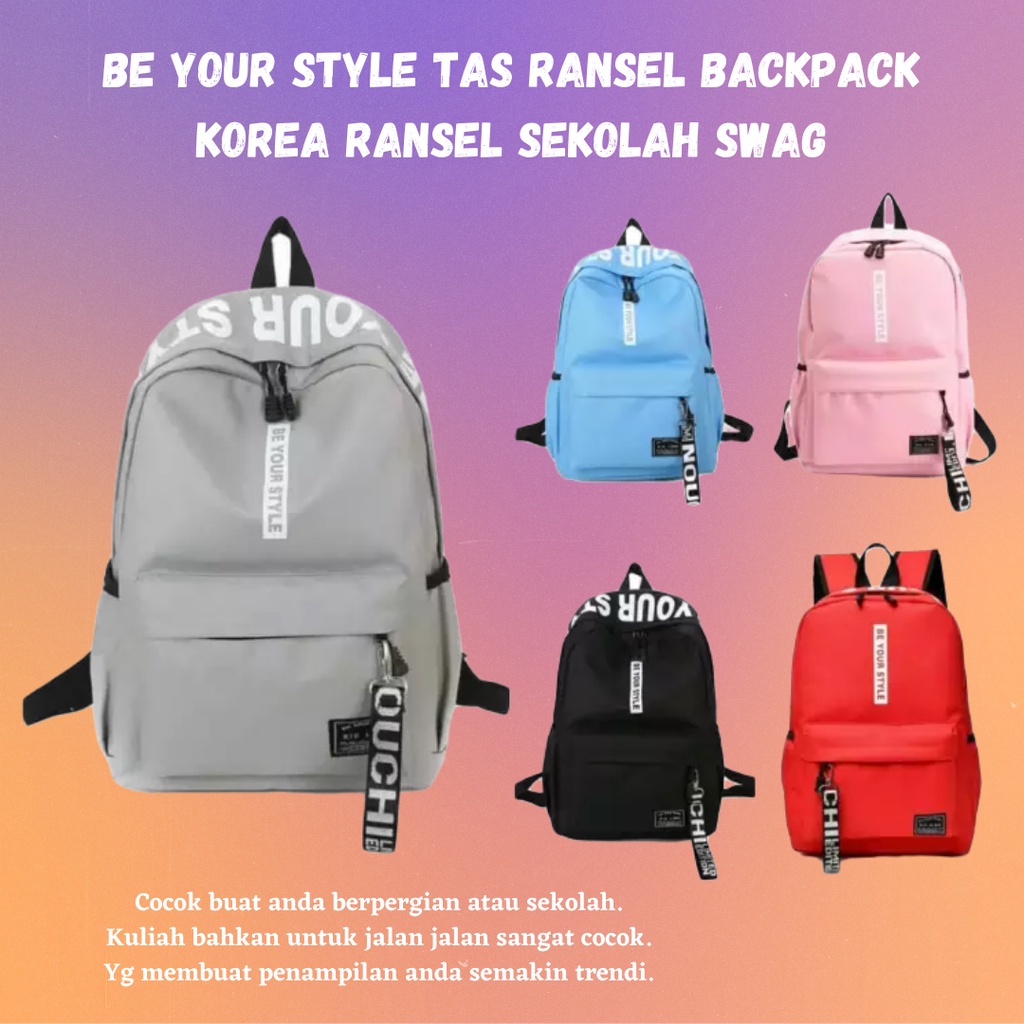 TAS Be Your Style Tas Ransel Backpack Korea Ransel Sekolah SWAG