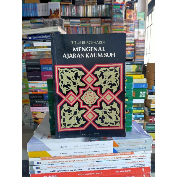 Buku Original : MENGENAL AJARAN KAUM SUFI - Titus Burckhardt