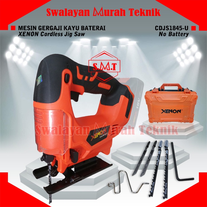 XENON CDJS1845-UL Cordless Jig Saw (Unit Only Limited) Mesin Gergaji Jigsaw Baterai