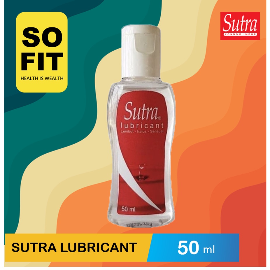 Sutra Lubricant 30ml &amp; 50ml &amp; 120ml - Lubrican Gel - Sutra Pelumas Pelicin - Sofit