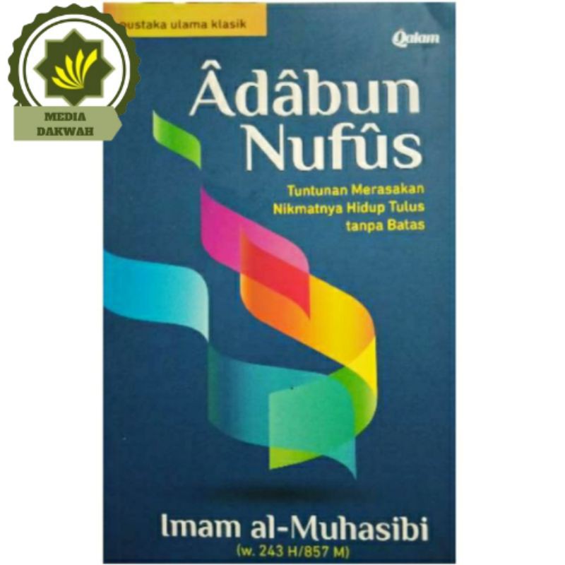 Buku Adabun Nufus Tuntunan Merasakan Nikmatnya Hidup Tulus Tanpa Batas Oleh Imam Al- Muhasibi