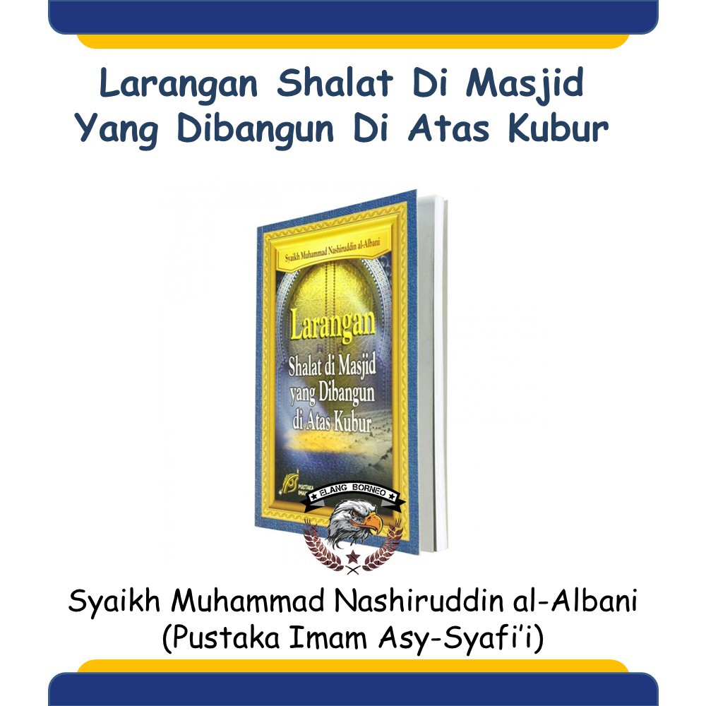 Buku Islam Larangan Shalat Di Masjid Yang Dibangun Di Atas Kubur Pustaka Imam Syafii