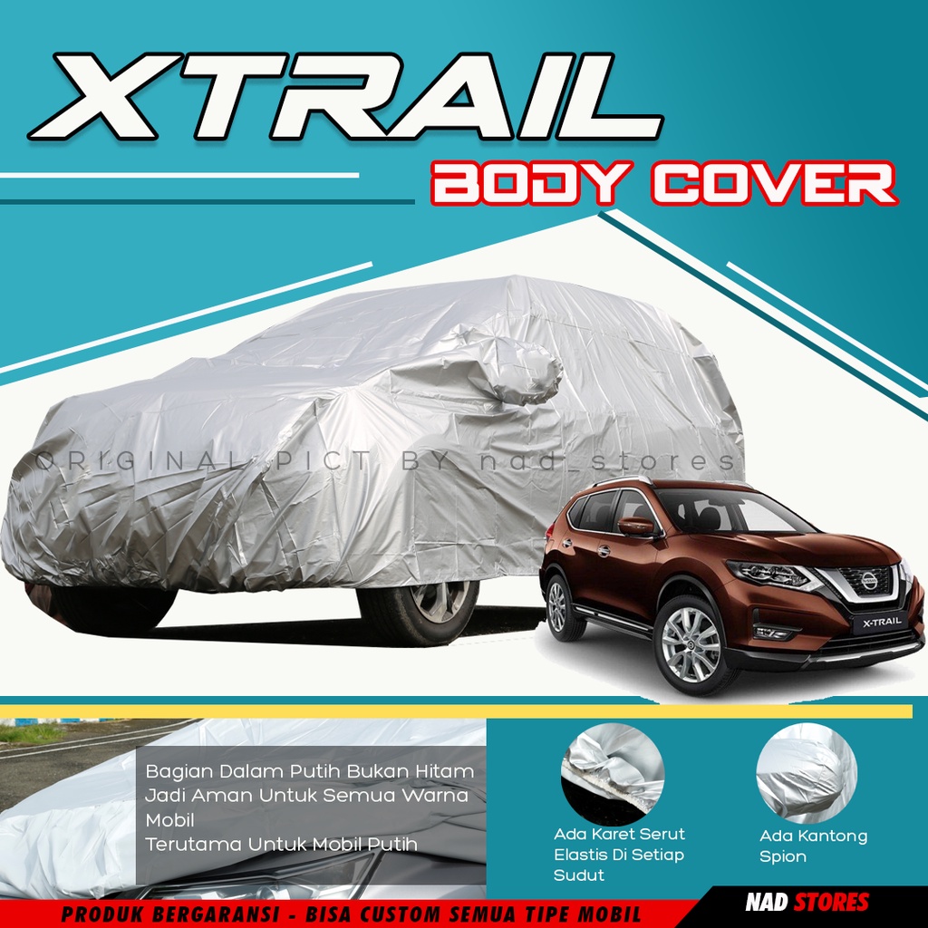 Sarung Mobil XTRAIL Body Cover Mobil Nissan Xtrail x-trail x trail terano leaf