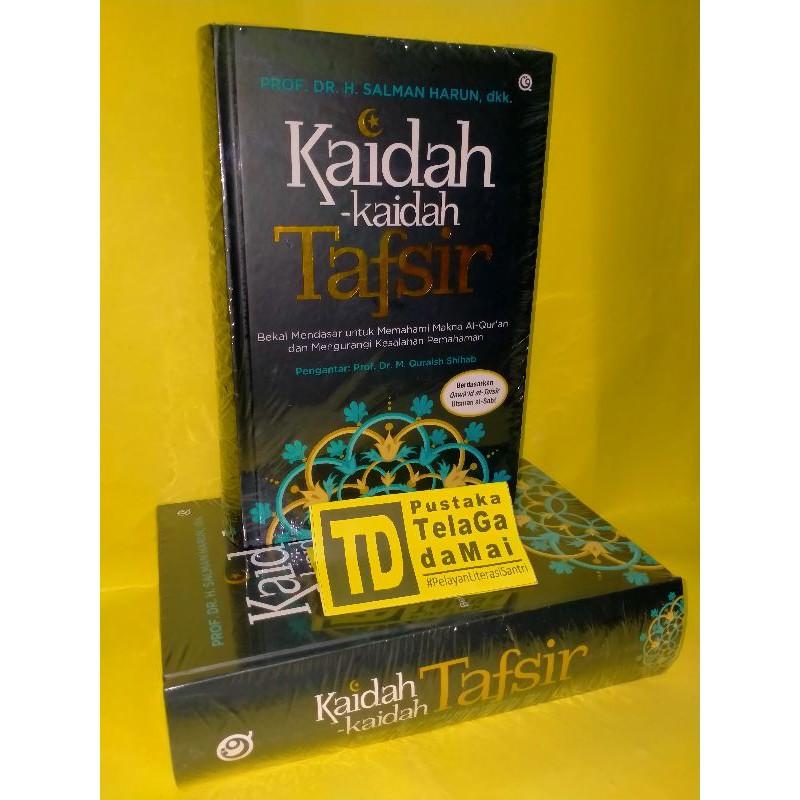 Buku Kaidah-Kaidah Tafsir - berdasar Qawaid at-Tafsir Utsman al-Sabt