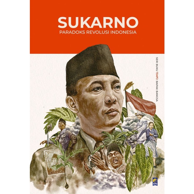 Seri Buku Tempo Bapak Bangsa Sukarno Paradoks Revolusi Indonesia