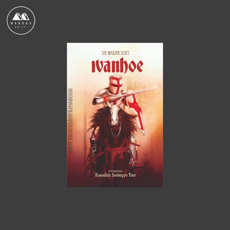 Ivanhoe —Sir Walter Scott