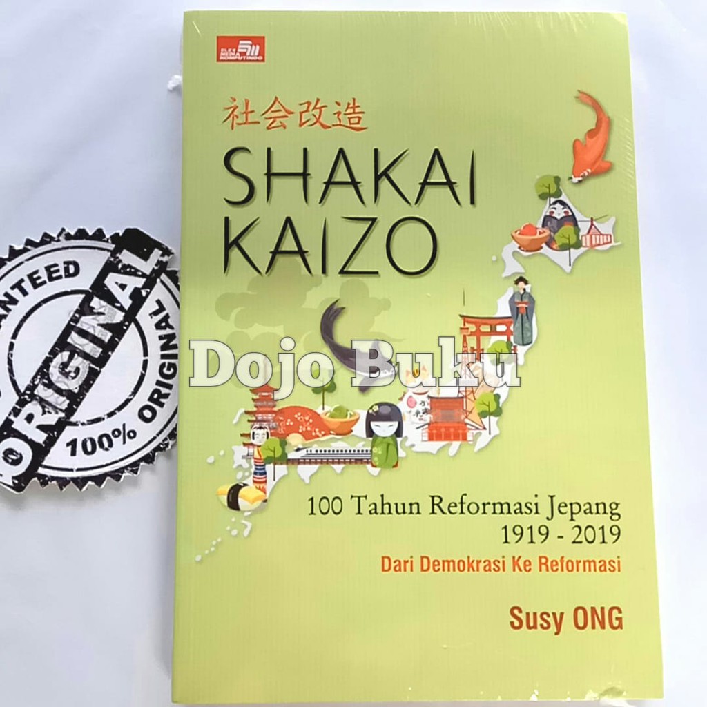 Shakai Kaizo - Seratus Tahun Reformasi Jepang by Susy Ong