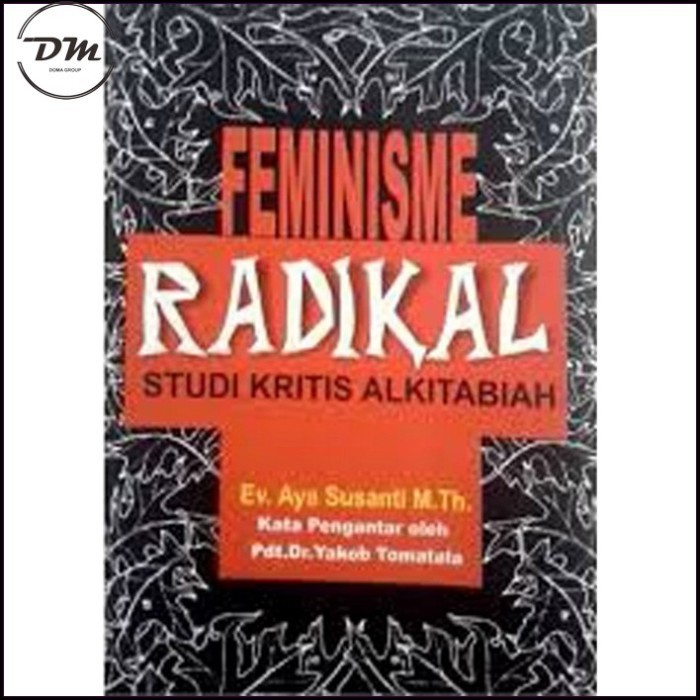 Buku Feminisme Radikal Studi Kritis Alkitabiah - Aya Susanti