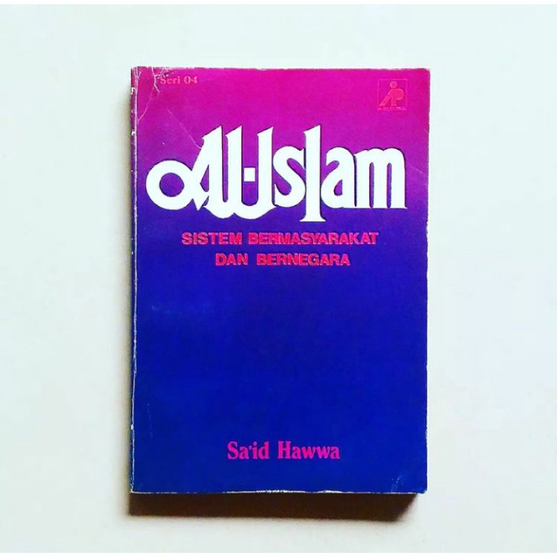 AL-ISLAM SISTEM BERMASYARAKAT DAN BERNEGARA Karya Sa'id Hawwa
