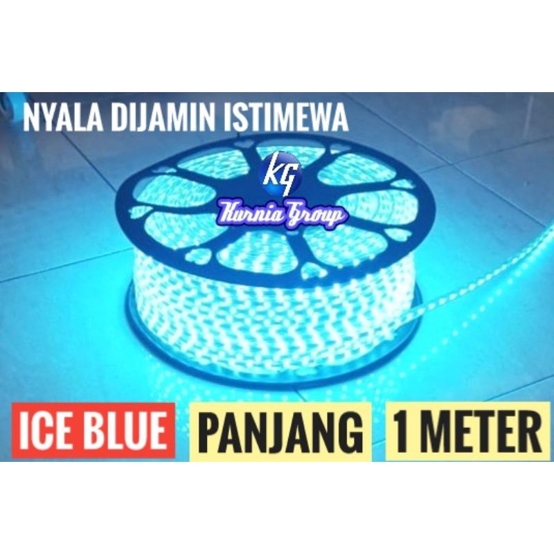 Lampu Led Strip ICE BLUE 1 Meter AC 220V BIRU ES  Stripled Selang Outdoor Indor SMD 5050 Biru Langit