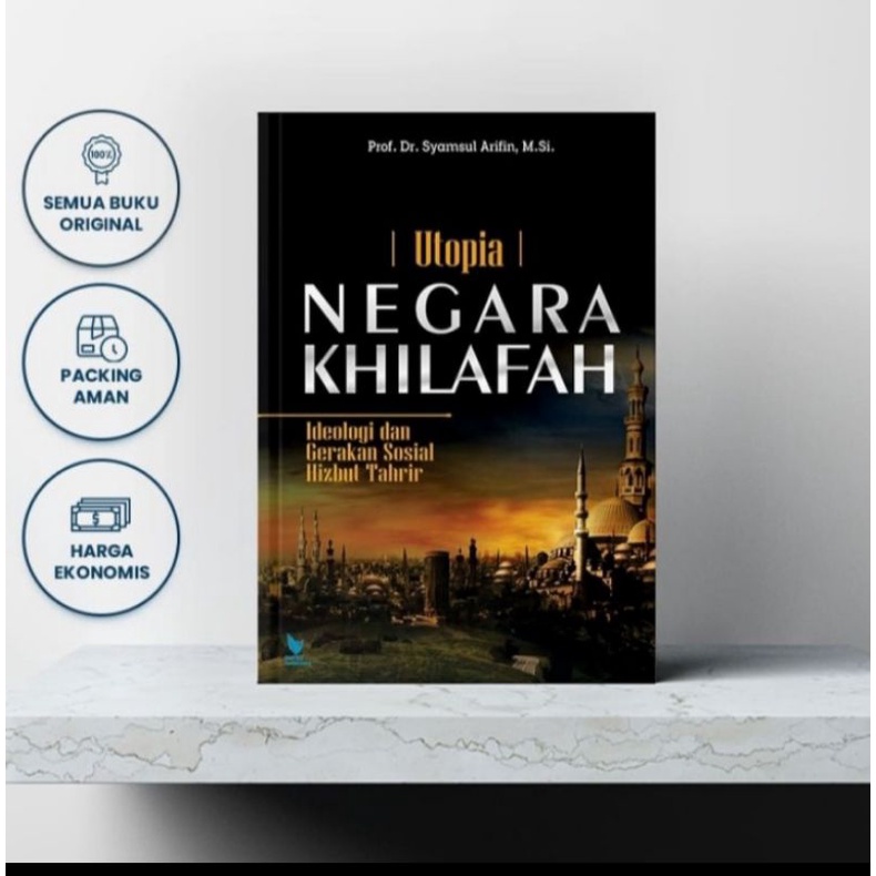 BUKU UTOPIA NEGARA KHILIFAH Ideologi Dan Gerakan Sosial Litnus