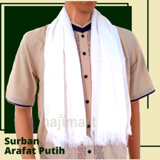 Surban Arafat / Surban Arafat Putih / Surban Putih / Surban Haji / Oleh-oleh Haji Umroh