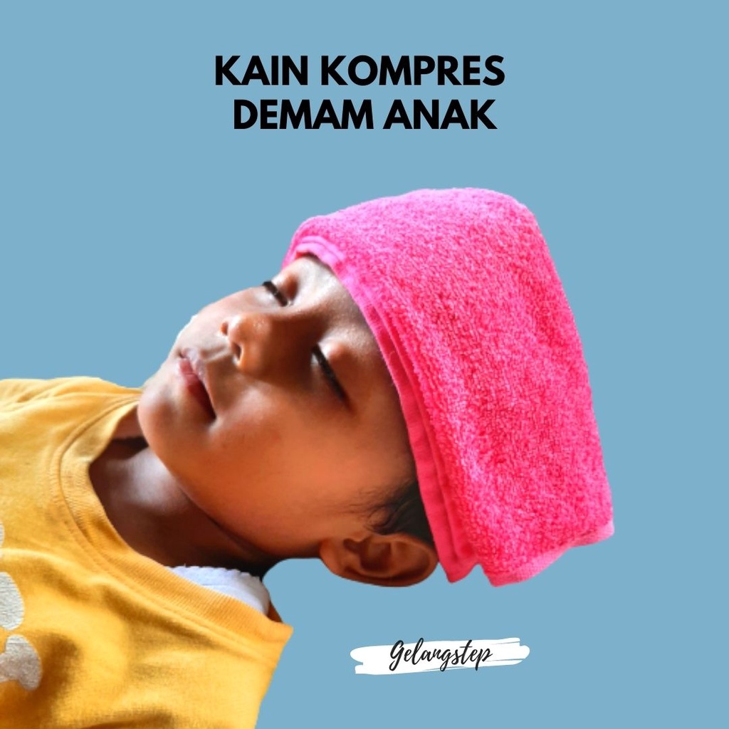 Kain Kompres Demam Panas Bayi dan Anak, Handuk Kompres Panas dan Demam