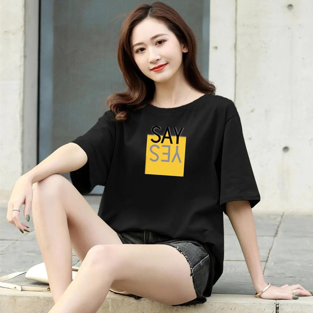 Oversize Tee Tshirt Unisex Wanita Pria Model Longgar Motif Say Yes