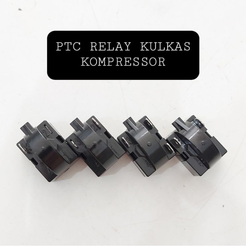 PTC RELAY KULKAS 1 PIN 2 PIN 3 PIN 4 PIN