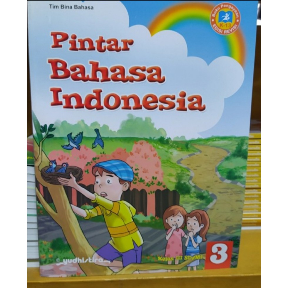 Pintar Bahasa Indonesia SD Kelas 1 2 3 4 5 6 Kurikulum 2013 Revisi Yudhistira-Pintar 3