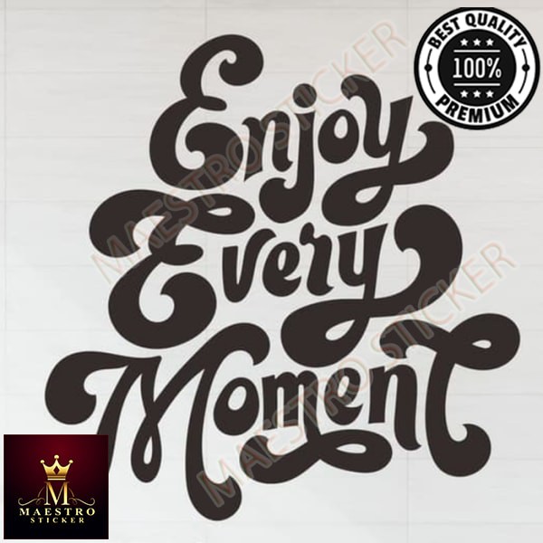 

M.STICKER Stiker Enjoy Moment Sticker Dingding Rumah Sticker Kaca Rumah Kantor
