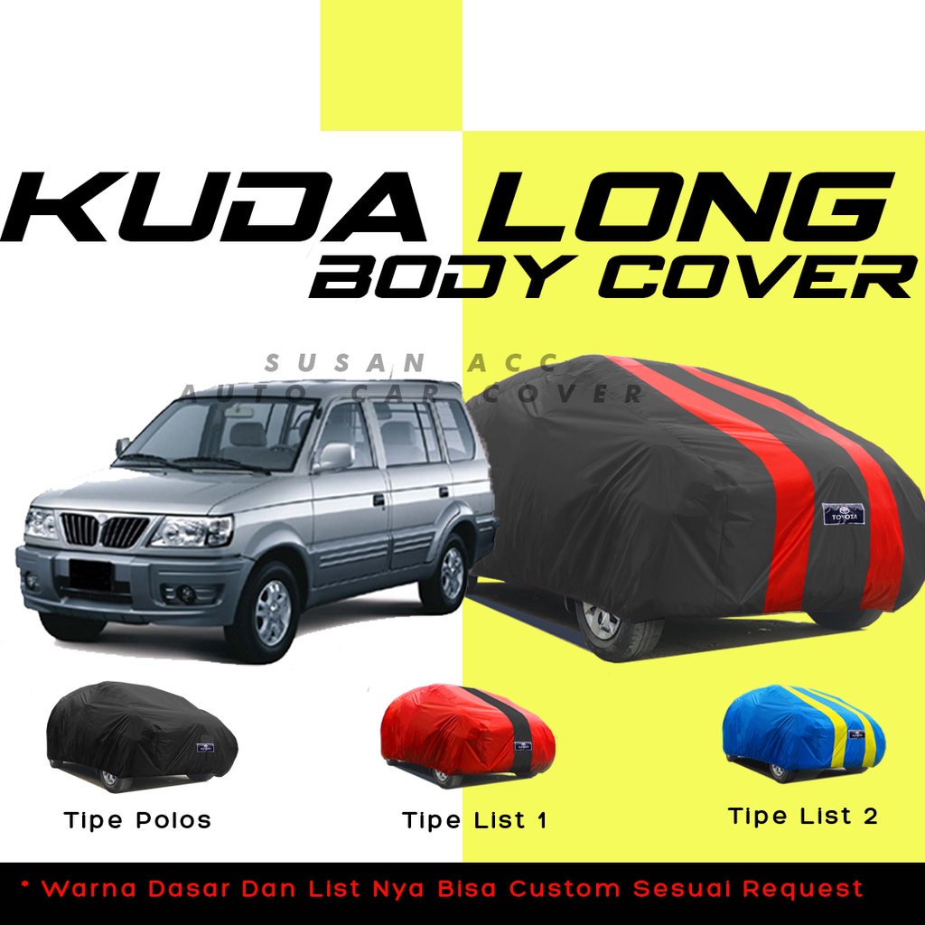 Body Cover Mobil kuda long Sarung Mobil kuda long/taruna long/taruna csx/taruna cl/taruna fgx/taruna cx/taruna short/taruna oxxy/taruna gl/taruna oxxy fgx/kijang innova/innova lama/xpander/xpander sport/xpander cross/xpander ultimate/xpander exceed