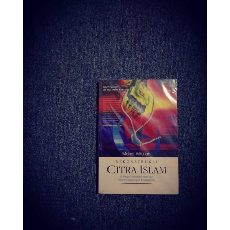 Rekonstruksi Citra Islam di Tengah Ortodoksi Islam dan Perkembangan Sains Kontemporer