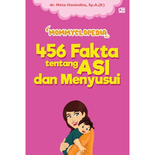 

MOMMYCLOPEDIA: 456 Fakta tentang ASI dan Menyusui Best Seller