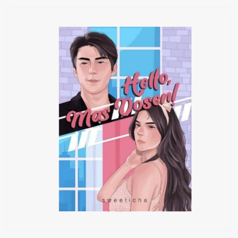 Novel Hello, Mas Dosen - Sweeticha