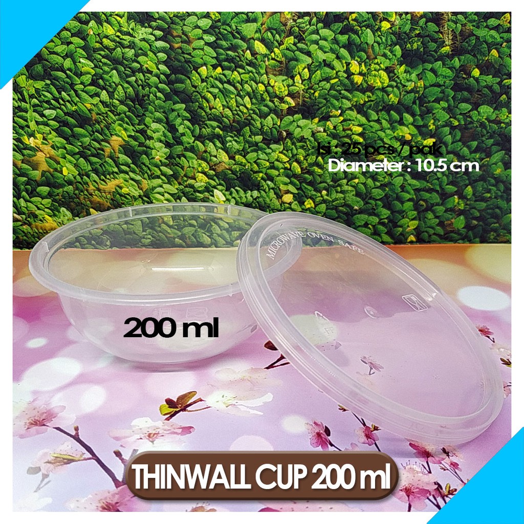 THINWALL CUP 200 ML THINWALL BOWL 200 ML FOOD CONTAINER CUP 200ML FOOD CONTAINER BOWL 200ML (25 PCS)