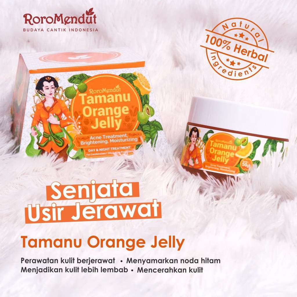 Roro Mendut TAMANU ORANGE JELLY Anti Jerawat Anti Peradangan Pori Rapat Mengecil / Pencerah Wajah Anti Acne Jerawat Batu