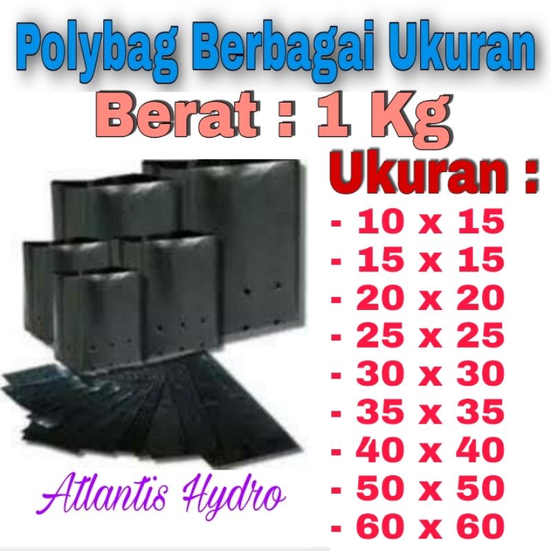 Polibeg / Polybag / Polibag Berbagai Ukuran 1 KG MURAH 