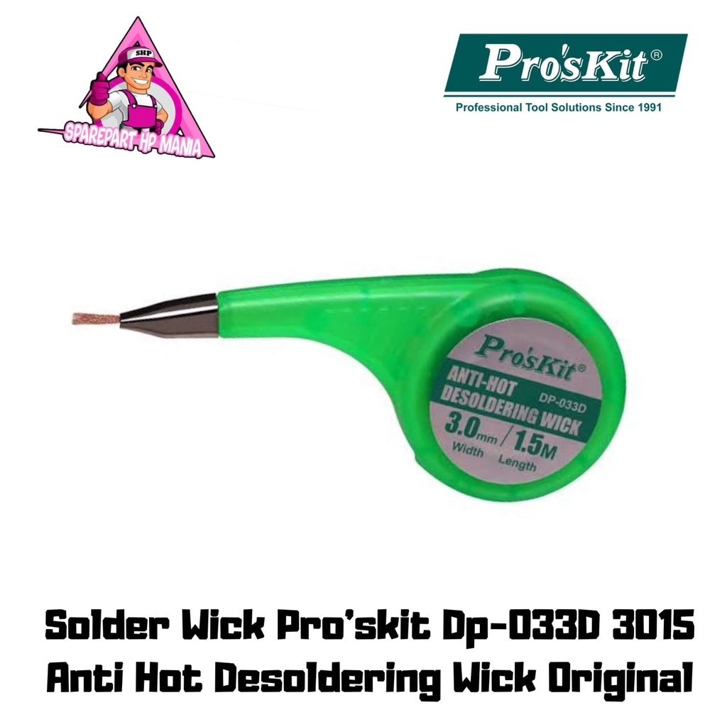 SOLDER WICK PROSKIT DP-033D 3015 ANTI-HOT DESOLDERING WICK PEMBERSIH TIMAH ORIGINAL PRO'SKIT