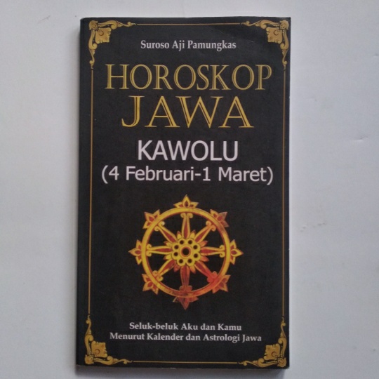 Original bekas HOROSKOP JAWA KAWOLU 4 Feb - Mrt  Seluk-beluk Aku dan Kamu Menurut Kelender & Astrolo