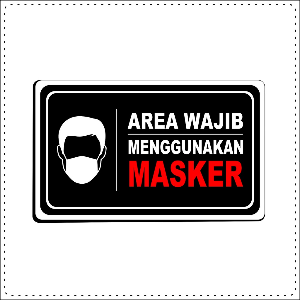 AREA WAJIB MENGGUNAKAN MASKER - KARET 2MM