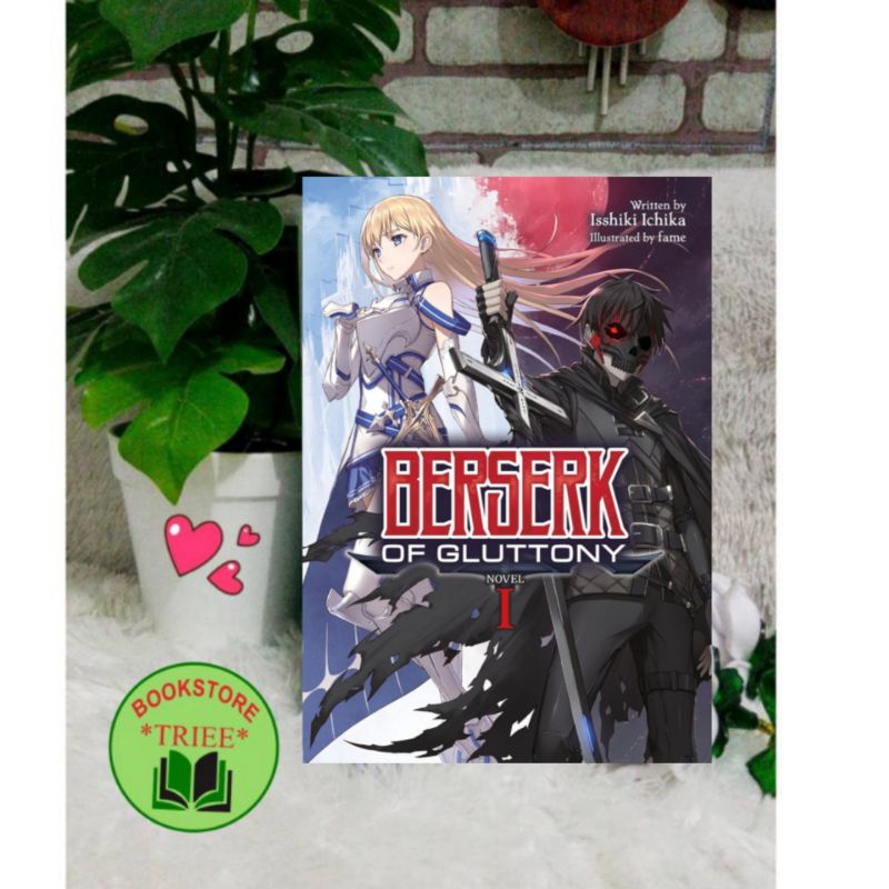 Berserk of Gluttony  ( book 1 ) by Isshiki Ichika