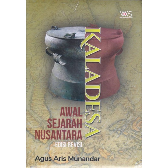 BUKU KALADESA AWAL SEJARAH NUSANTARA #AGUS ARIS MUNANDAR (ORI)