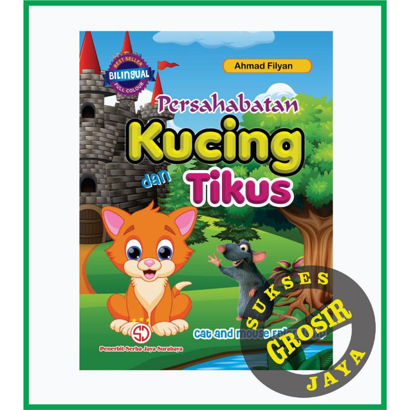 Buku Anak Dongeng Bilingual Persahabatan Kucing Dan Tikus Serba Jaya