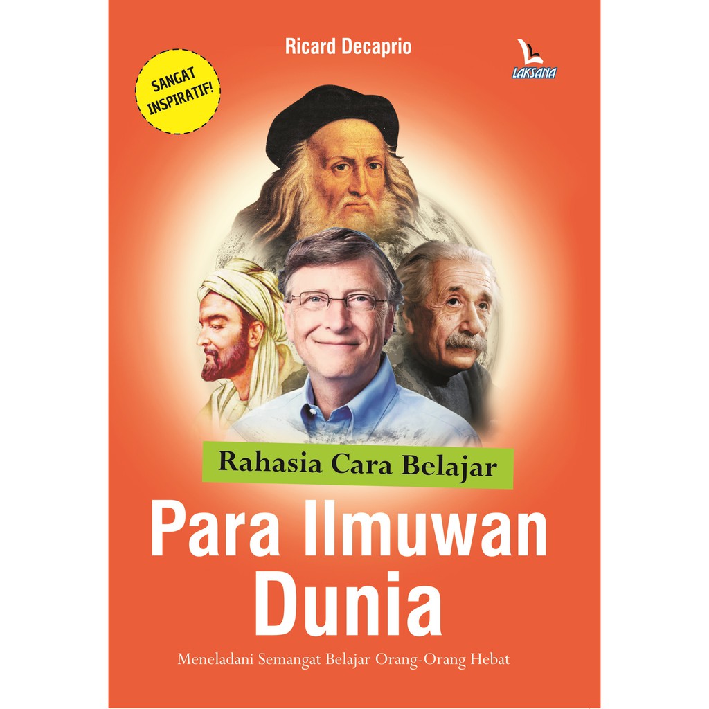 

Buku Rahasia Cara Belajar Para Ilmuan Dunia - Laksana