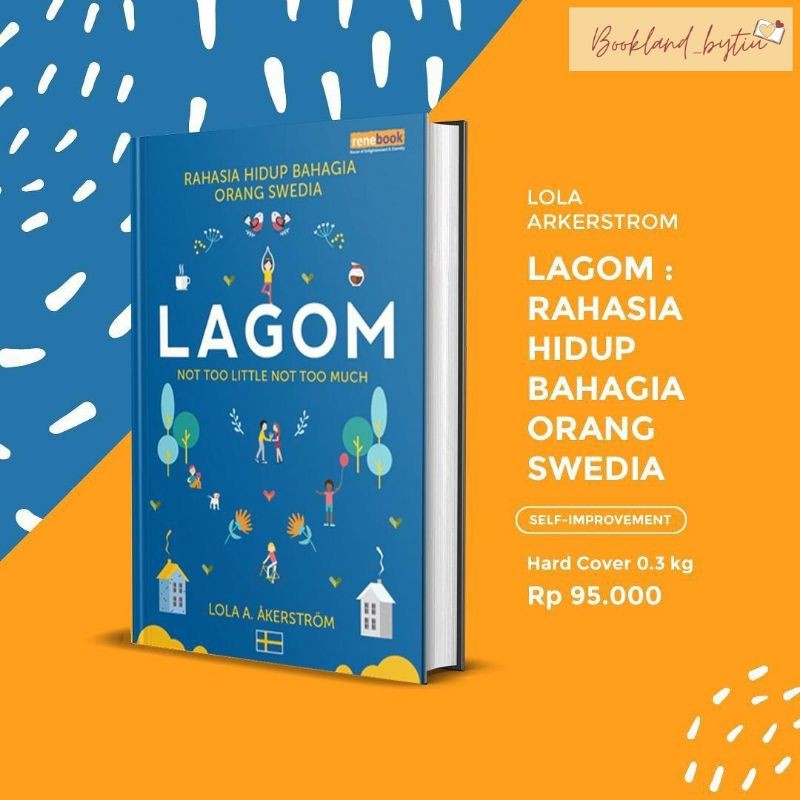 LAGOM: Rahasia Hidup Bahagia Orang Swedia