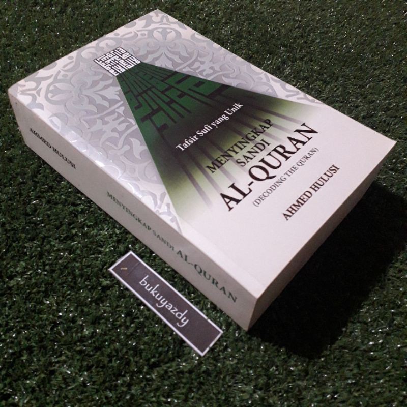 ORIGINAL TAFSIR SUFI YANG UNIK - MENYINGKAP SANDI AL QURAN - Ahmed Hulusi