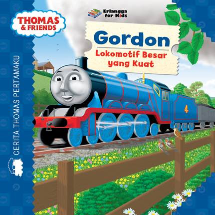 THOMAS & FRIENDS: GORDON LOKOMOTIF BESAR YG KUAT