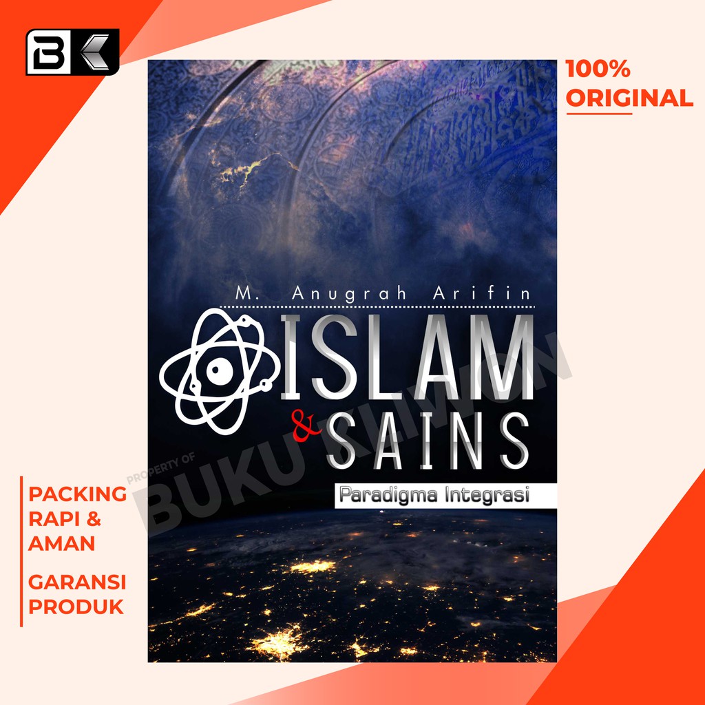 Buku Islam Dan Sains Paradigma Integrasi ORIGINAL Buku Filsafat Islam, Filsafat Ilmu Anugrah Arifin