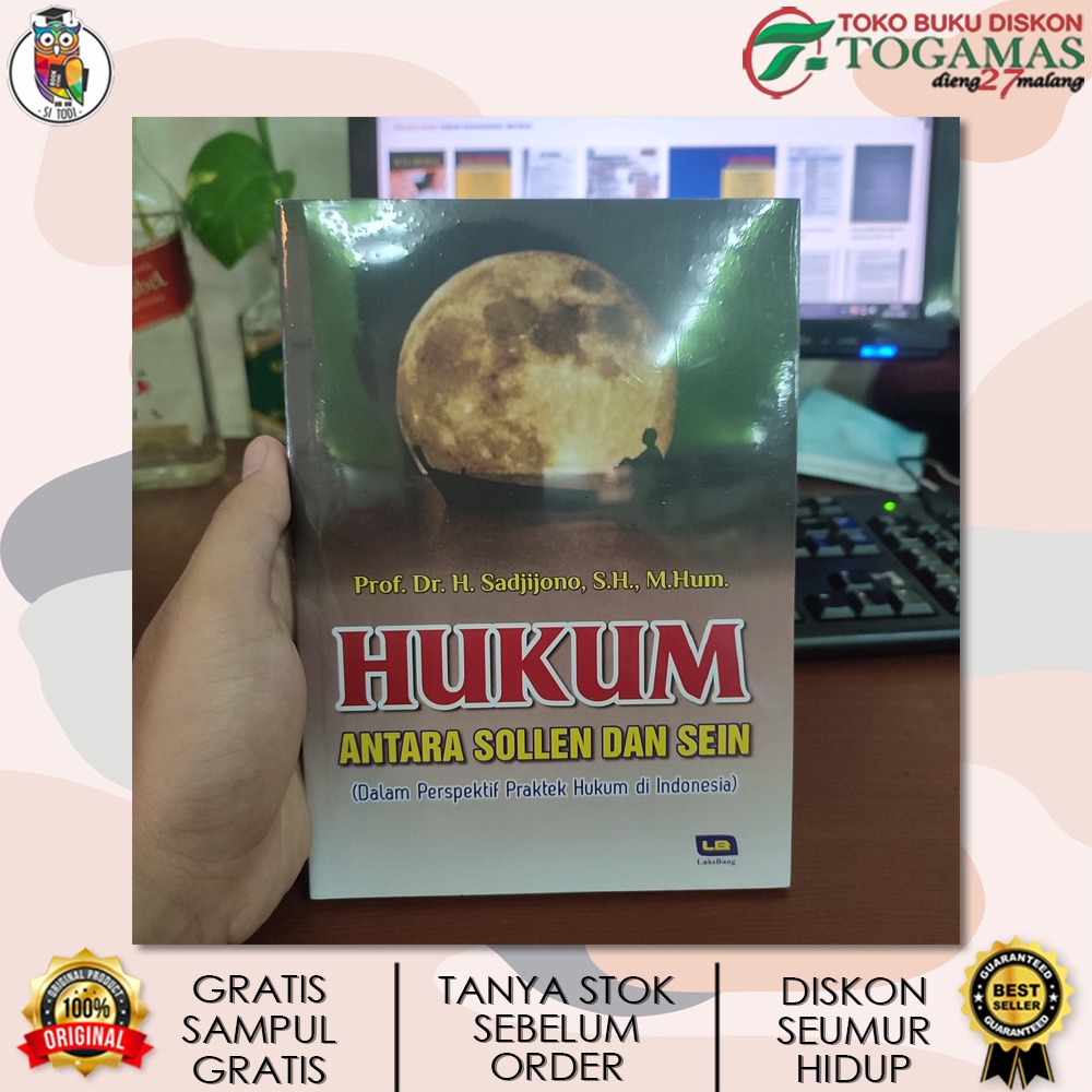 HUKUM ANTARA SOLLEN DAN SEIN (DALAM PERSEPEKTIF PRAKTEK HUKUM DI INDONESIA) / SADJIJONO