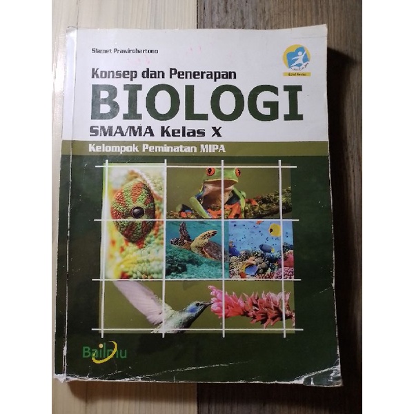 

Konsep dan Penerapan BIOLOGI untuk SMA/MA Kelas 10 Kelompok peminatan MIPA | Bailmu