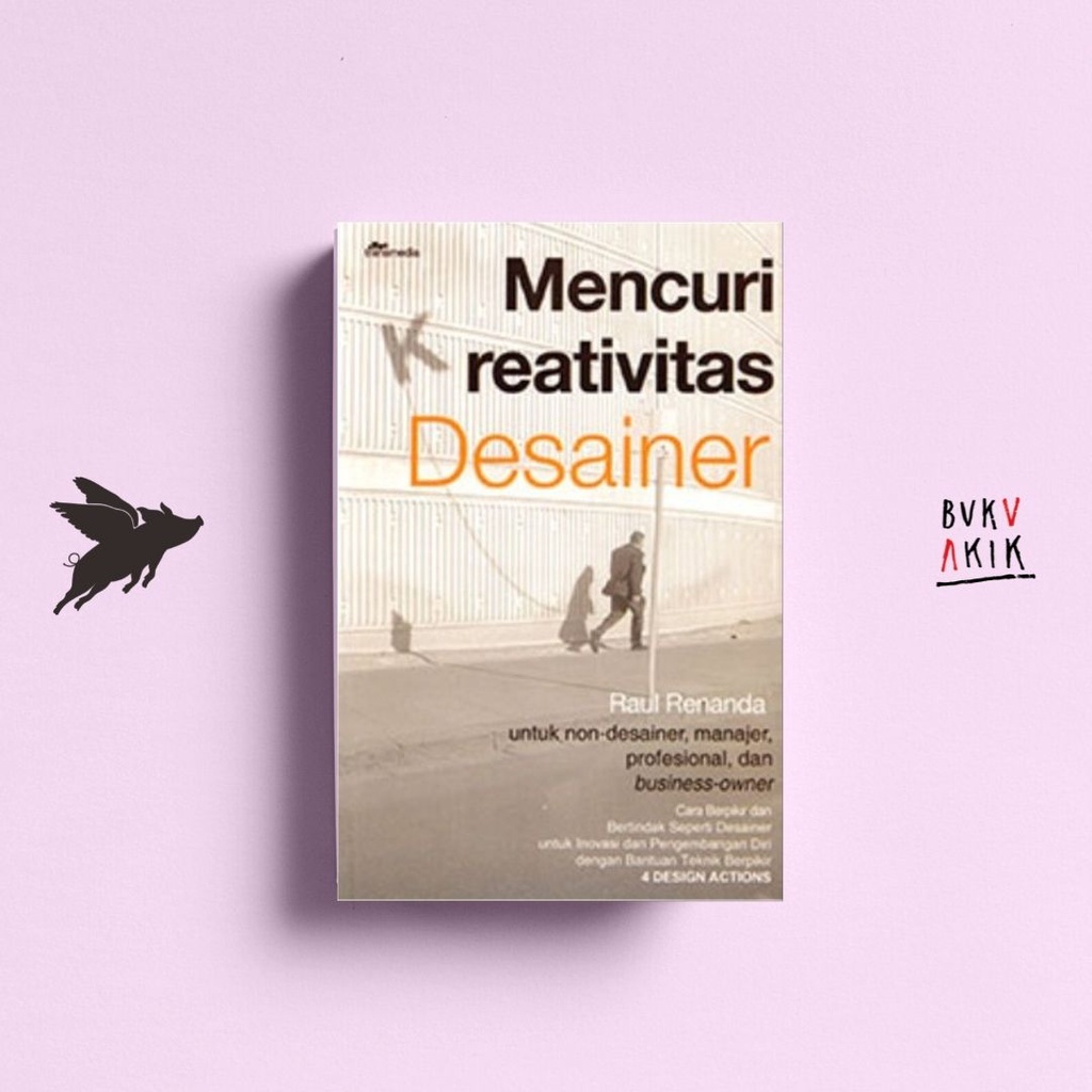 MENCURI KREATIVITAS DESAINER - Raul Renanda