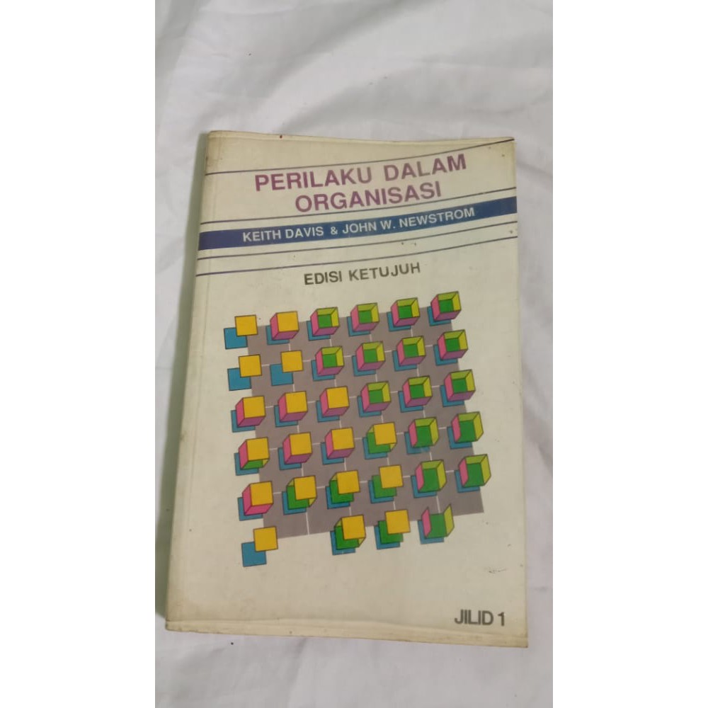 Perilaku dalam organisasi edisi ketujuh Jilid 1 Keith davis 7