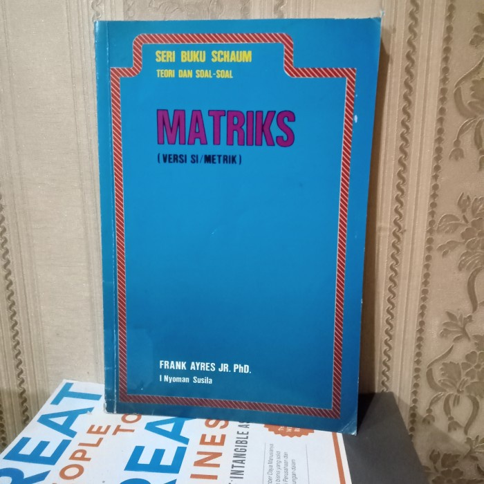 ORI SERI BUKU SCHAUM TEORI DAN SOAL-SOAL MATRIKS ( VERSI SI/METRIK )