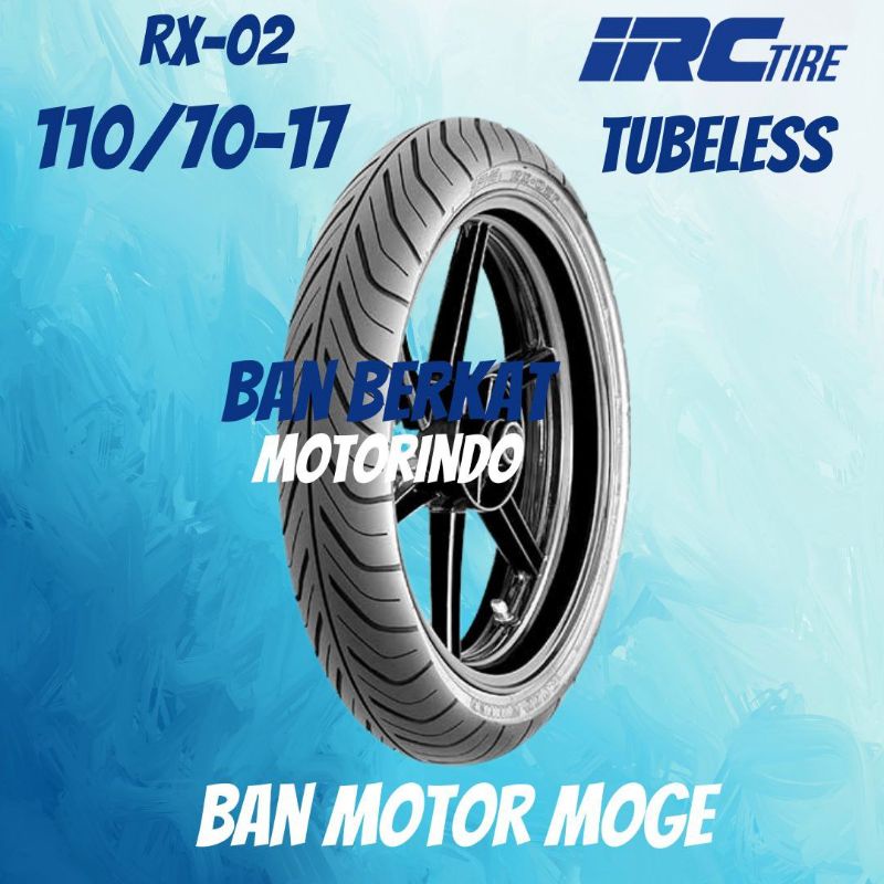 Jual Ban Motor Moge / IRC RX-02 Road Winner 110/70 Ring17 Tubeless | Shopee  Indonesia